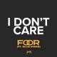 I Don t Care feat Ellie Evans Single