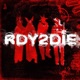 RDY2DIE feat Cream Tyson prodbySuco Single
