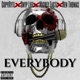 EVERYBODY feat Snyp Life Ren Thomas Mickey Factz Single