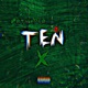Ten x feat Dibbiz Single