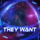 They Want Single