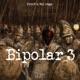 Bipolar 3 feat Proof Nsl Vega Single