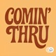 Comin Thru Single