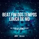 Beat Fim Dos Tempo Louca de Md Single