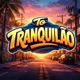 To Tranquilão Single
