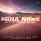 Mina Nawe Black House Remix Extended Mix feat Happy Jazzman Emotionz DJ Single