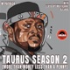 Taurus Season 2 More Than Money Less Than a Penny