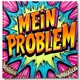 Mein Problem Single