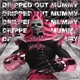 Dripped Out Mummy Single