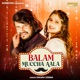 Balam Muchha Aala Single
