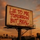 Lie To Me Tomorrow But Real Single