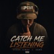 Catch Me Listening Single