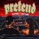 Pretend feat Day Lee Single