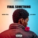 Final Something Single