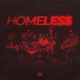 Homeless Rmx feat Cronelnegro Rapbrina Jhonsonfaes Monserap Saeh Dejaboo Jardxcoamo Calibre Kensee Single