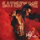 Satisfy Me feat Rowlene Single