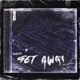 Get Away Single