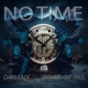 No Time feat Chris Cage Single