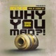 Why You Mad Single