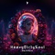 HeavyDirtySoul Single