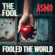 Fooled The World