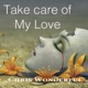 Take care of My Love
