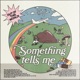 Something Tells Me feat Marcus Semaj Single