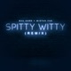 Spitty Witty Remix Single