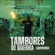 Tambores de Guerra feat Auxili Single