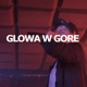 GLOWA W GORE feat Konczew Single