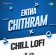 Entha Chithram From Ante Sundaraniki Chill Lofi Single