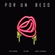 Por Un Beso feat Jhon el Legendario Big Yamo Single