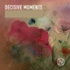 Decisive Moments