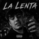LA LENTA Single