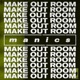 Make Out Room Single
