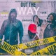 Out the Way feat Wb Nutty Samuel Shabazz Single
