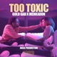 Too Toxic Single