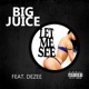Let Me See feat Dezee Single