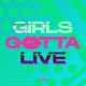 GIRLS GOTTA LIVE Single