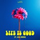 Life Is Good feat Julia Shuren Single