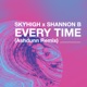 Every Time Ashdunn Remix Single