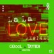 La La Love feat Giang Pham Remixes Single