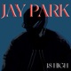 Jay Park Single