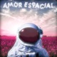 Amor Espacial Single