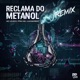 Reclama do Metanol Remix Single