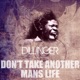 Don t Take Another Man s Life Single