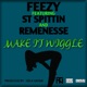 Make It Wiggle feat St Spittin Remenesse Single