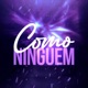 Como Ninguém feat Real Bege eukakaziin Single