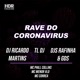 Rave do Coronavírus Single