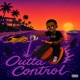 Outta Control Single